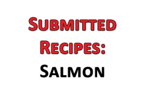 News & Tips: Submitted Recipes: Salmon