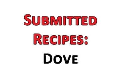 News & Tips: Submitted Recipes: Dove
