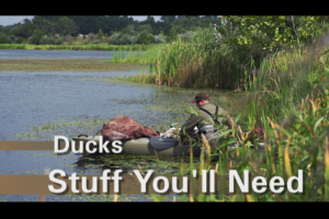 1Source Video: Hunting Ducks: Stuff You’ll Need