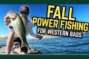 Fall Power Fishing for Western Bass